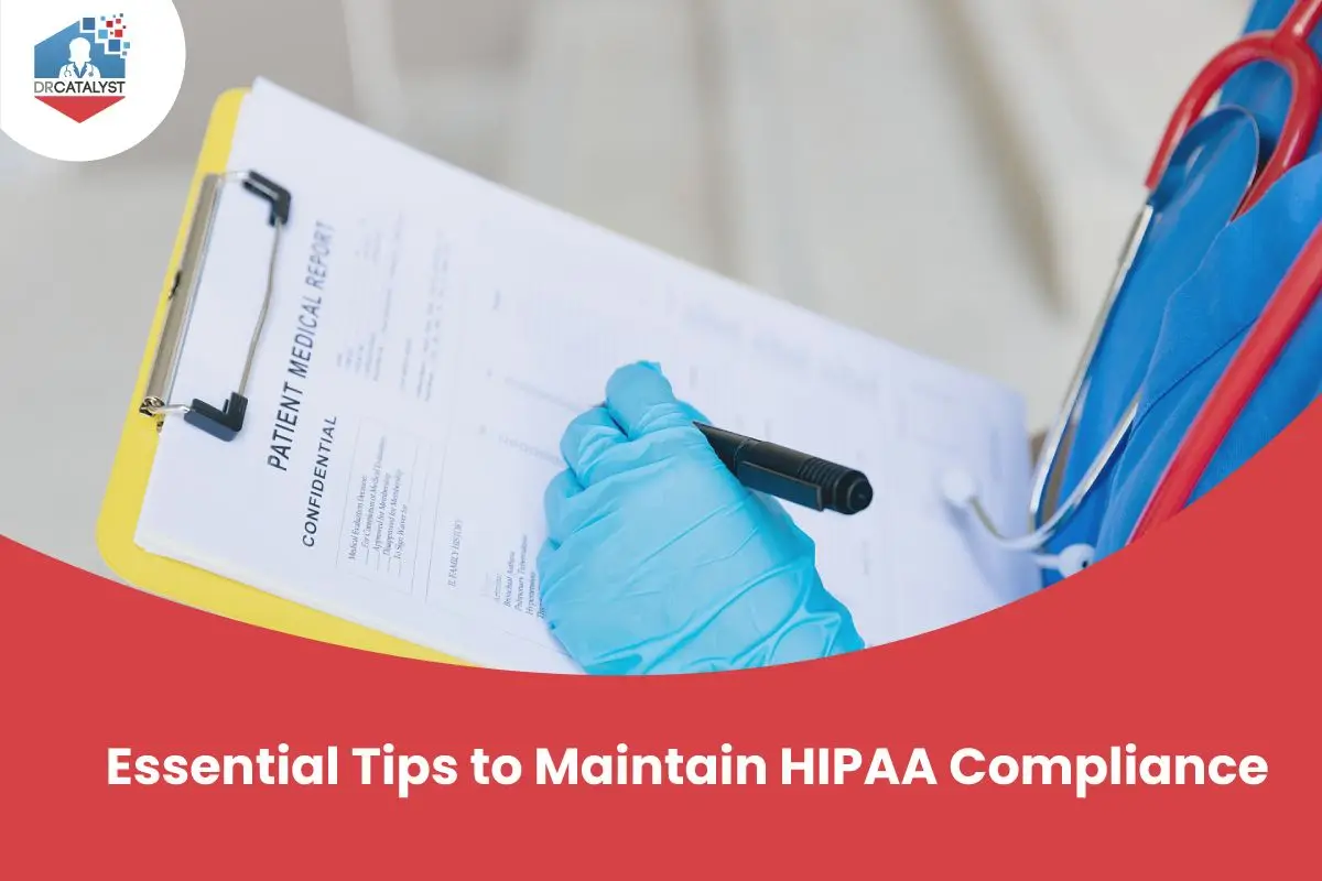 Essential tips to maintain hipaa complance